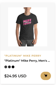 "PLATINUM" MIKE PERRY, MEN'S T-SHIRT