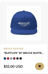 "BUFFLIFE" BY BRUCE BUFFER HAT, WHITE LOGO